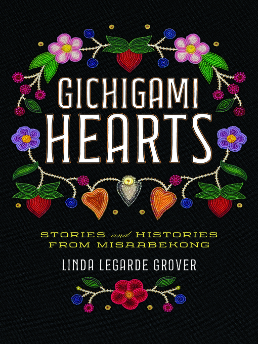 Cover image for Gichigami Hearts: Stories and Histories from Misaabekong